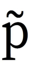 LATIN SMALL LETTER  P WITH TILDE