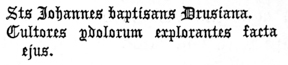 Sts Johannes baptisans Drusiana.        Cultores ydolorum explorantes facta ejus.