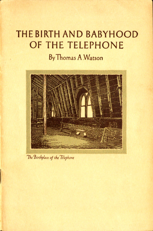 The Birth and Babyhood of the Telephone