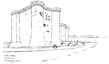 KING RENE, CASTLE. TARASCON