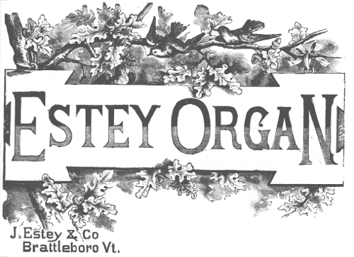 Estey Organ J. Estey & Co Brattleboro Vt.