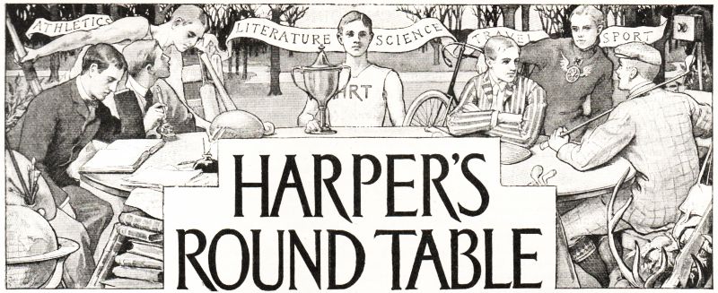 HARPER'S ROUND TABLE