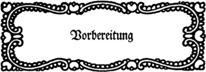 1. Abschnitt: Vorbereitung