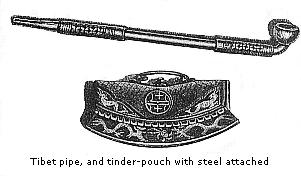 Tibet pipe, and tinder-pouch with steel, attached.