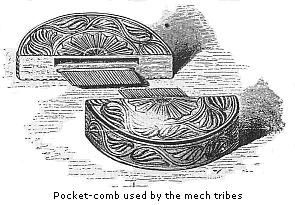 Pocket-comb used by the mech tribes