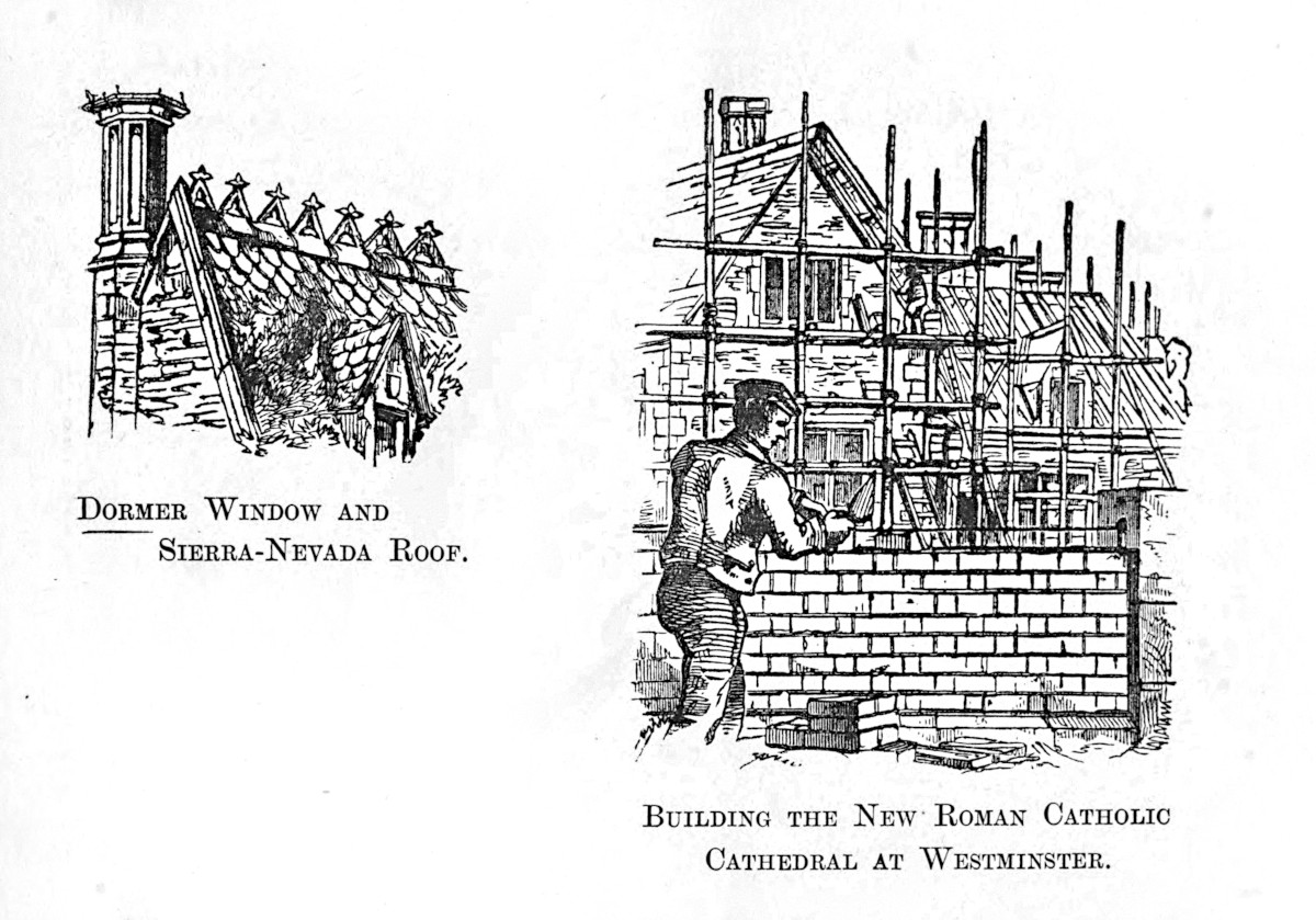 Two images, titled DORMER WINDOW AND SIERRA-NEVADA ROOF and BUILDING THE NEW ROMAN CATHOLIC CATHEDRAL AT WESTMINSTER.