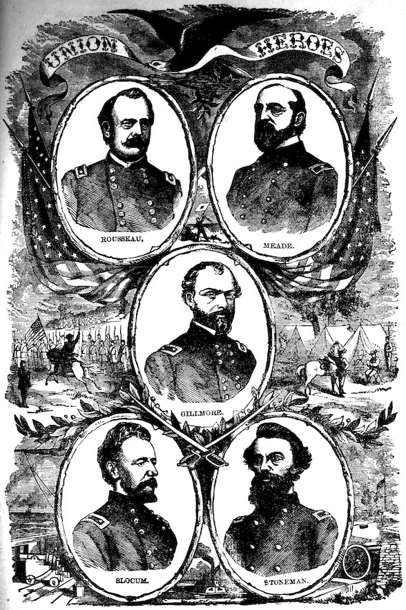 UNION HEROES ROUSSEAU. MEADE. GILLMORE. SLOCUM. STONEMAN.