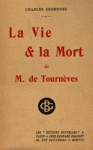 La vie et la mort de M. de Tournèves, Charles Derennes