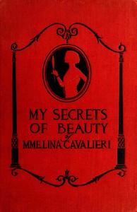 My secrets of beauty, Lina Cavalieri