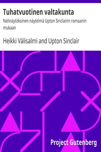 Tuhatvuotinen valtakunta, Heikki Välisalmi, Upton Sinclair