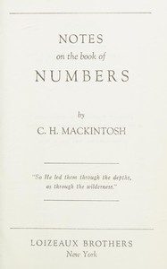 Notes on the book of Numbers, Charles Henry Mackintosh