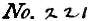 No. 221 No. 221