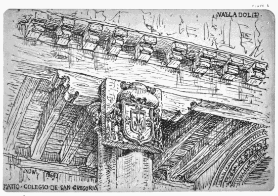 PLATE 6
VALLADOLID
MDW 1869
PATIO COLEGIO DE SAN GREGORIO