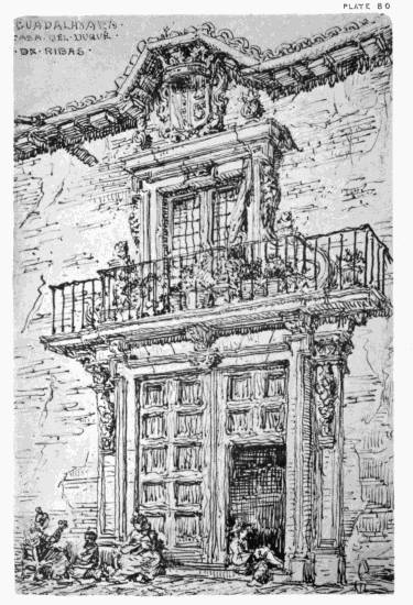 PLATE 80
GUADALAXARA
CASA DEL DUQU DE RIBAS
MDW 1869