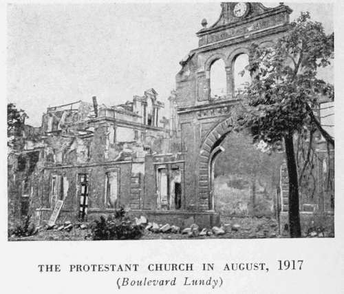 THE PROTESTANT CHURCH IN AUGUST, 1917
(Boulevard Lundy)