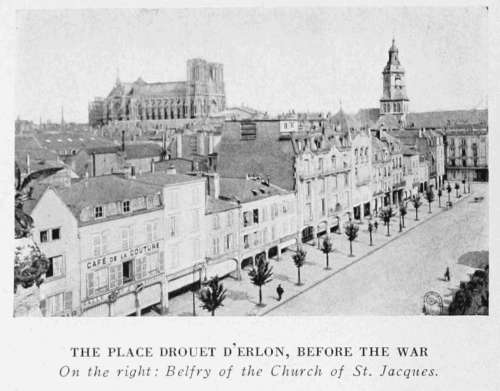 THE PLACE DROUET D'ERLON, BEFORE THE WAR
On the right: Belfry of the Church of St. Jacques.